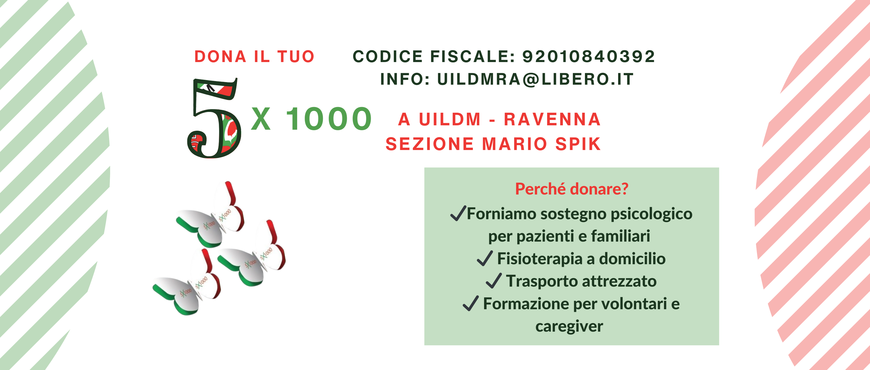 Dona il tuo 5x1000 a UILDM-RAVENNA SEZIONE MARIO SPIK / Codice Fiscale: 92010840392 Info: uildmra@libero.it